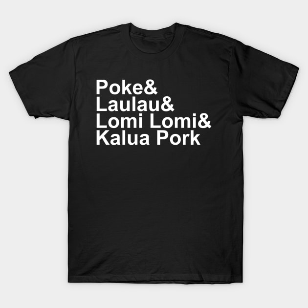 Hawaiian Food T-Shirt by H2Tees